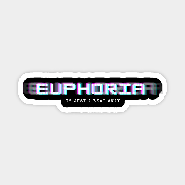 euphoria is just a beat away Sticker by technolover